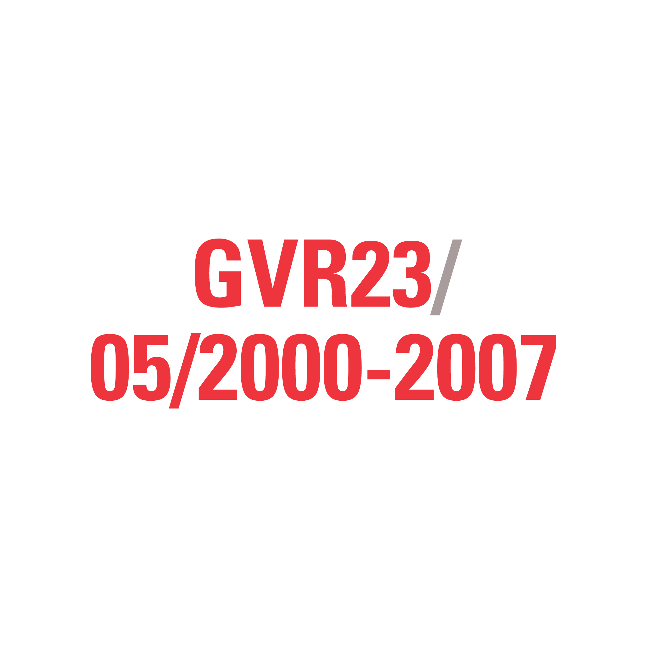 GVR34 GVD/GVR 10/2007-09/2010